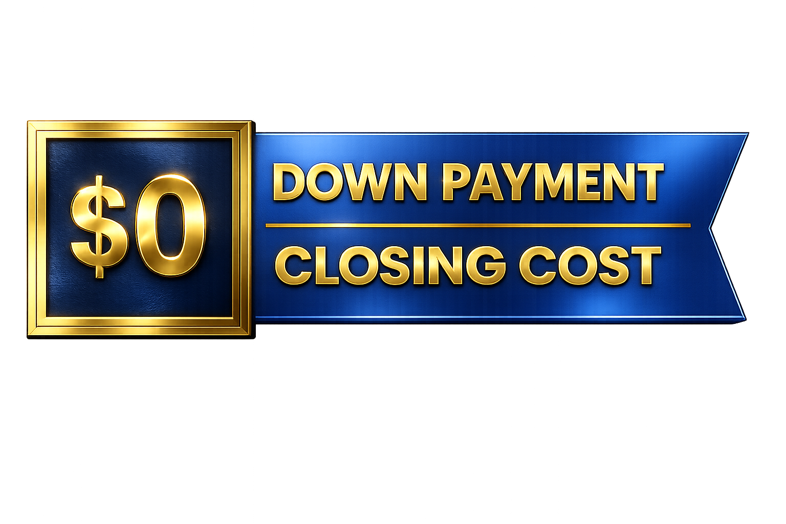 Down Payment & Closing Cost $0